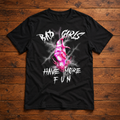 Bad Girls Have More Fun – Gothic Alternative Graphic Unisex T-Shirt