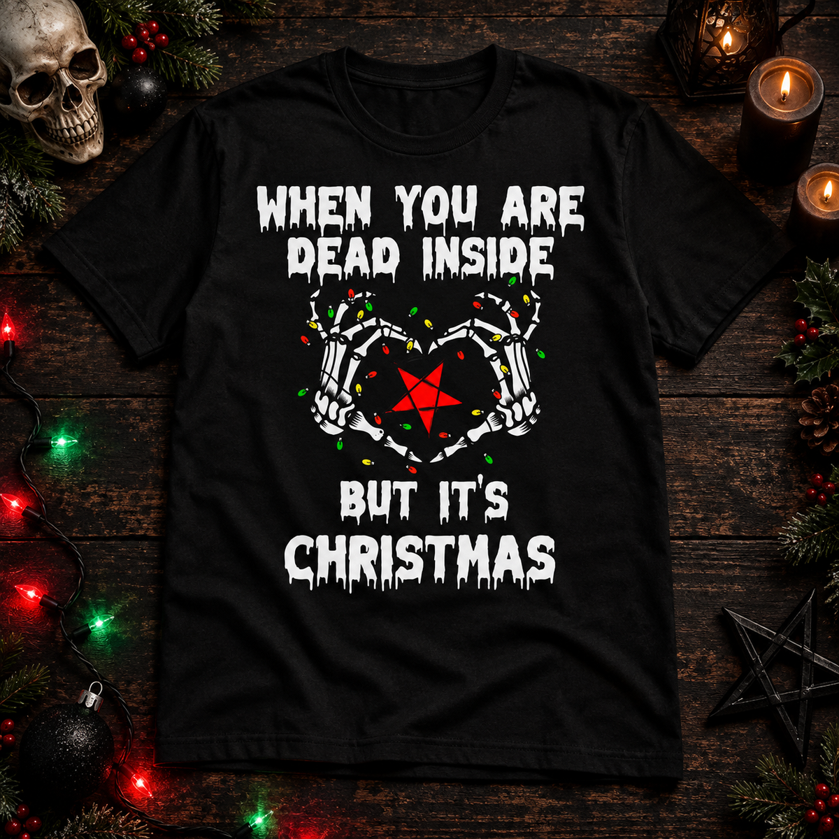 When You Are Dead Inside But It’s Christmas Shirt – Gothic Christmas Skeleton Heart T-Shirt