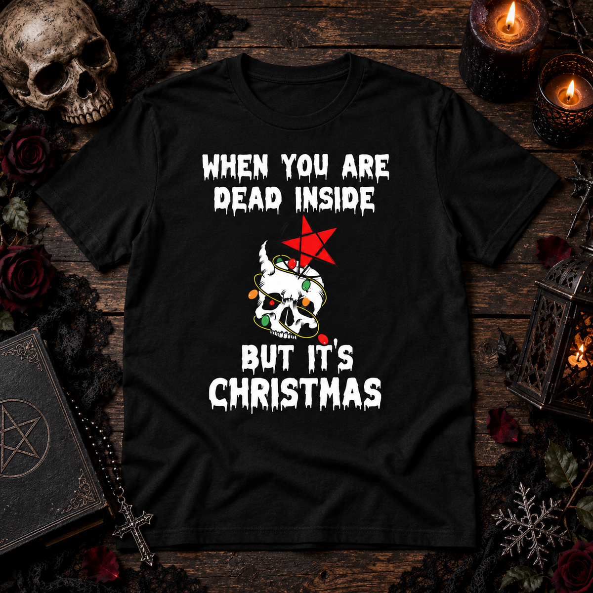 When You Are Dead Inside But It’s Christmas T-Shirt – Funny Gothic Christmas Skull Graphic Tee