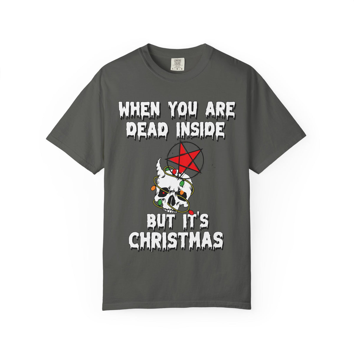 When You Are Dead Inside But It’s Christmas T-Shirt – Funny Gothic Christmas Skull Graphic Tee